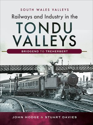 cover image of Railways and Industry in the Tondu Valleys